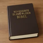 Revidierte Elberfelder Bibel: Neue Ausgabe im Überblick und Unterschiede revidierte elberfelder bibel