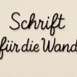 Schrift für die Wand: Die besten Schriftarten und Gestaltungstipps schrift für die wand